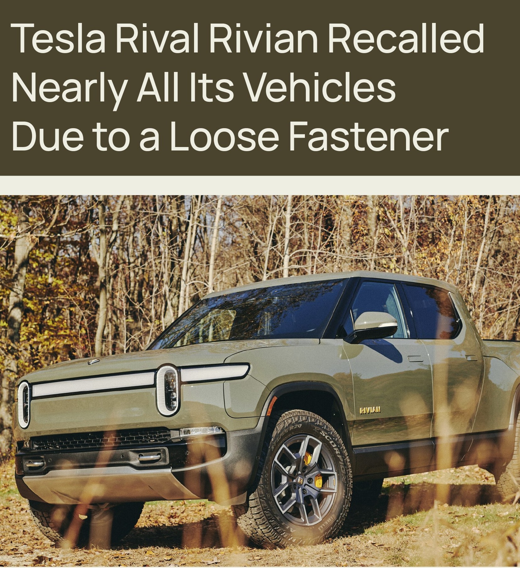 Tesla Rival Rivian Recalled Nearly All ITs Vehicles