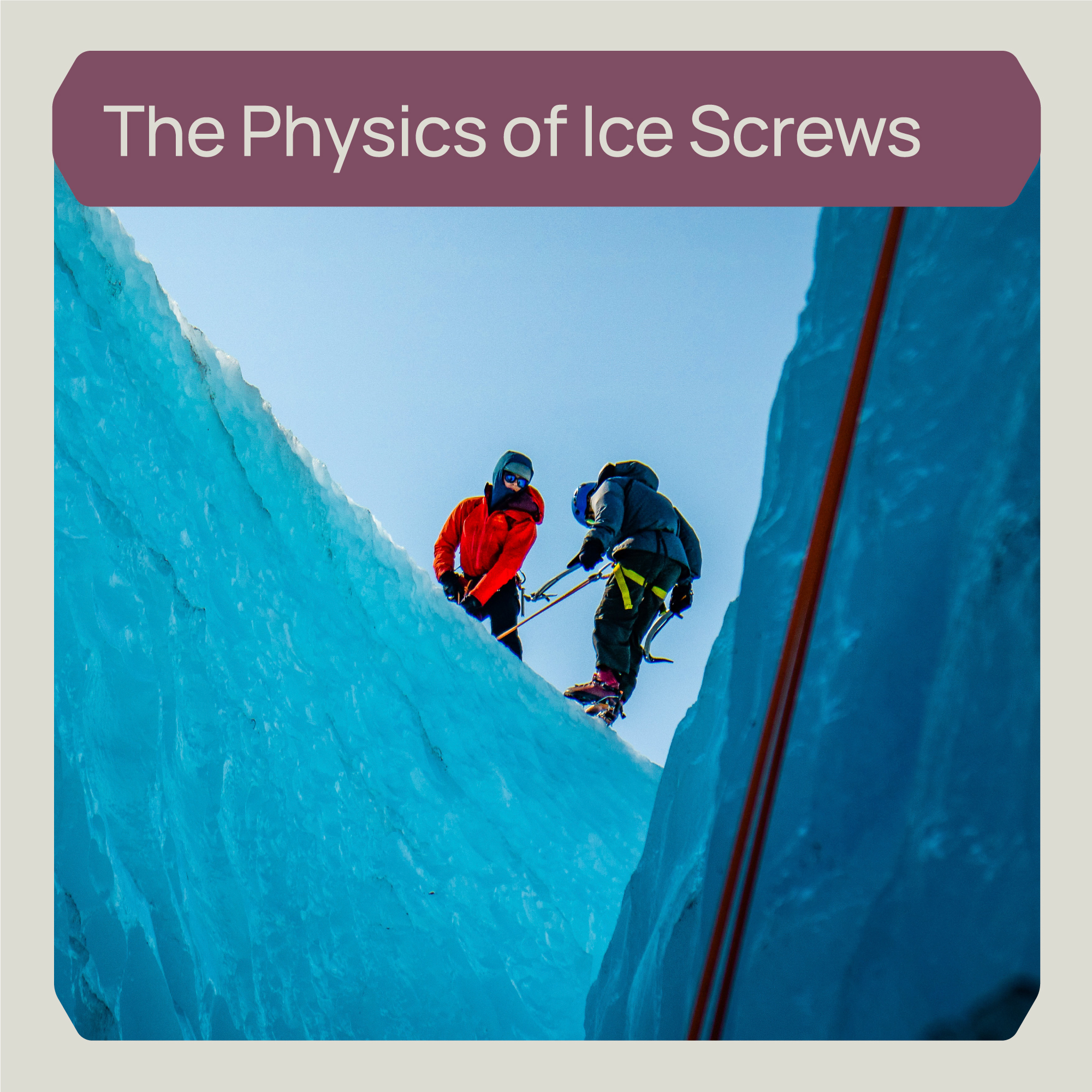 The Physics Of Ice Screws