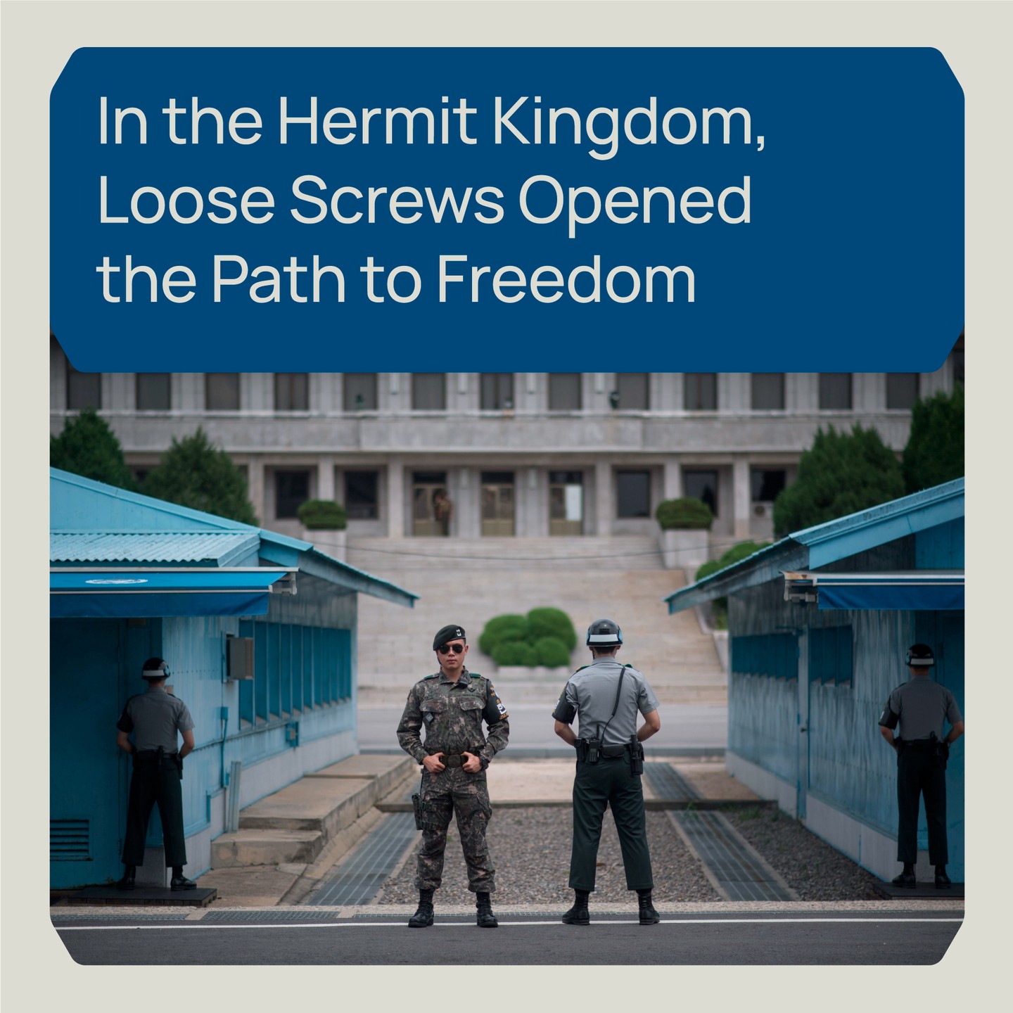 In the Hermit Kingdom Loose Screws Opened the Path to Freedom